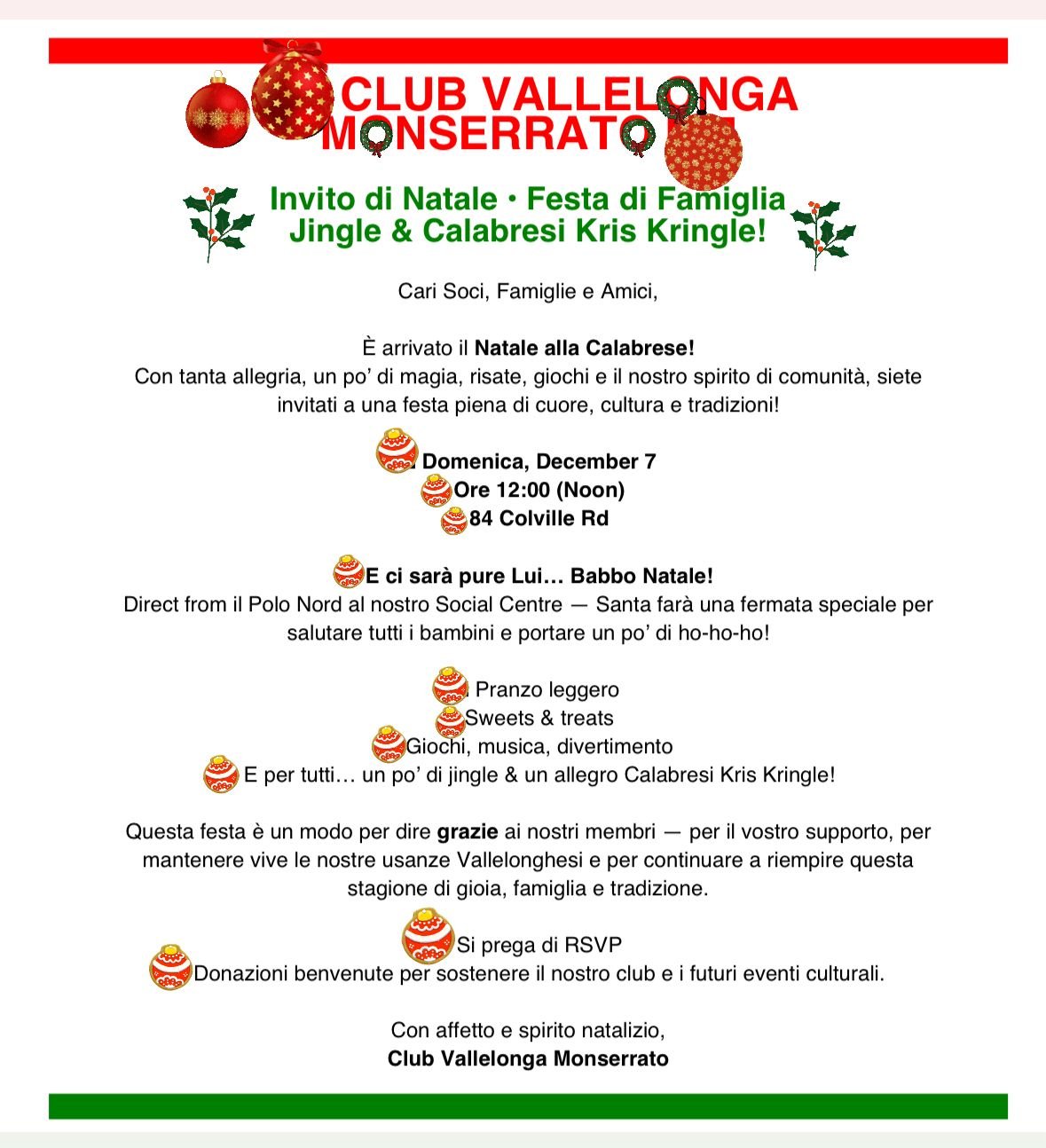 🎄✨ CHRISTMAS IS COMING! ✨🎄 Join us, Vallalonghesi, for a joyful afternoon of holiday spirit, family, and community! ❤️💚 🎅 Light lunch & snacks 🧝 Visit from Santa and his elves 🎁 Fun for all ages 📅 Sunday, December 7, 2025 🕛 12:00 PM 📍 84 Colville Rd – CVM Social Centre 📩 Please RSVP: clubvm@gmail.com ☎️ (416) 781-1438 Felice Feste! ✨ We can’t wait to celebrate with you. ❤️🎄