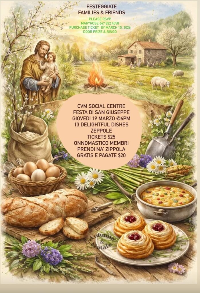 Poster for a Festa di San Giuseppe celebration at the CVM Social Centre. The artwork shows a warm Italian countryside scene with a farmhouse, fields, sheep grazing, and a fire burning in the distance. On the left, Saint Joseph holding the child Jesus stands among flowering trees. In the foreground is a rustic wooden table filled with traditional foods including a loaf of bread, eggs in a basket, a pot of soup, vegetables, and a plate of zeppole pastries with cherry topping. Gardening tools and spring flowers are arranged around the table, symbolizing harvest and tradition. Text on the poster invites families and friends to celebrate Festa di San Giuseppe at the CVM Social Centre on Thursday, March 19 at 6 PM. The event includes 13 traditional dishes, zeppole, door prizes, and bingo. Tickets are $25, with members celebrating their onomastico (name day) paying $20 and receiving a free zeppola. Guests are asked to RSVP to Maryrose at 647-822-4558 by March 15, 2026.
